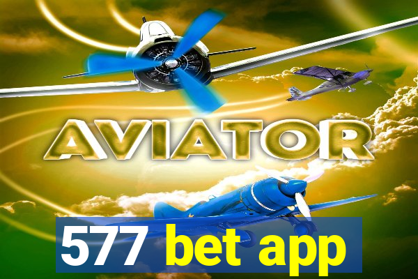 577 bet app